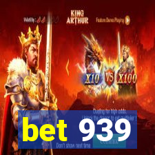 bet 939