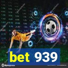 bet 939