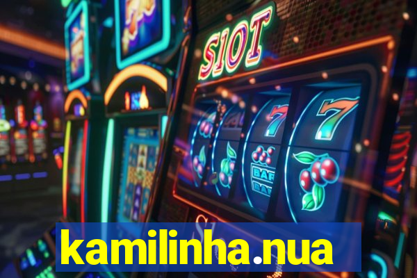 kamilinha.nua