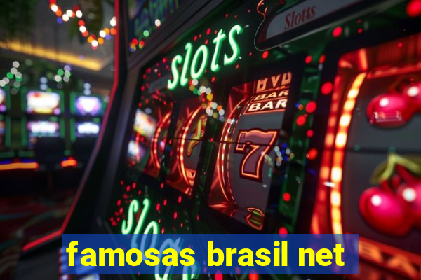 famosas brasil net