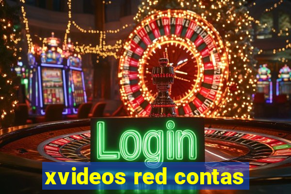 xvideos red contas