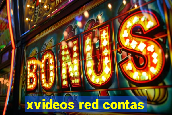 xvideos red contas