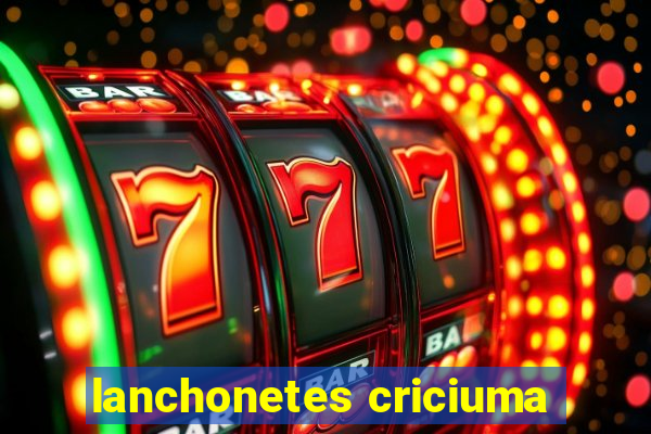 lanchonetes criciuma