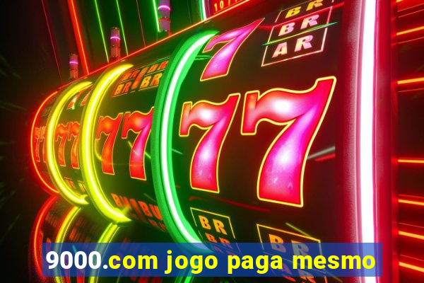 9000.com jogo paga mesmo