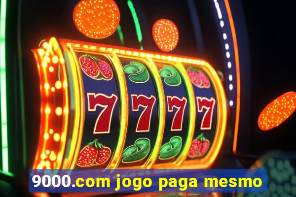 9000.com jogo paga mesmo