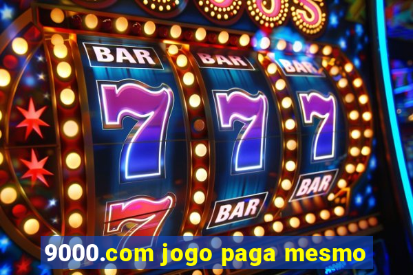 9000.com jogo paga mesmo