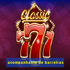 acompanhante de barreiras