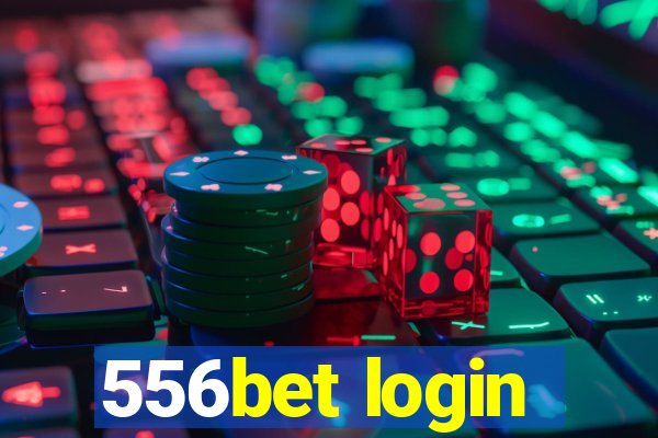 556bet login