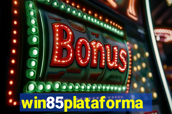 win85plataforma
