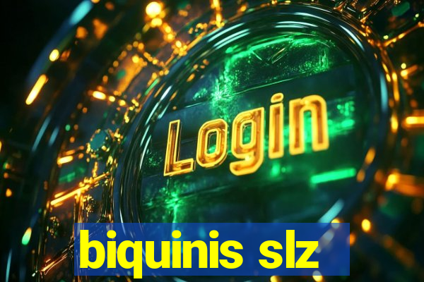 biquinis slz