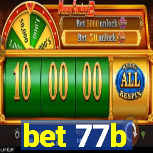 bet 77b