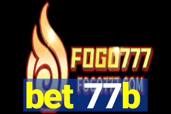 bet 77b