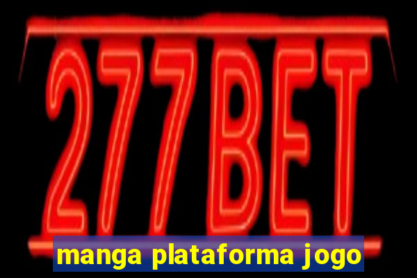 manga plataforma jogo