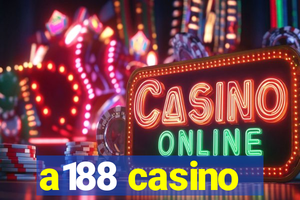 a188 casino