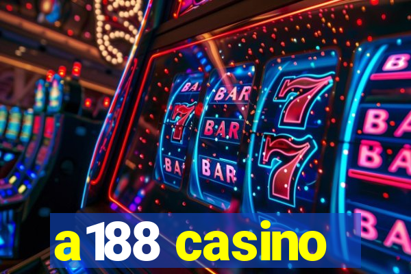a188 casino