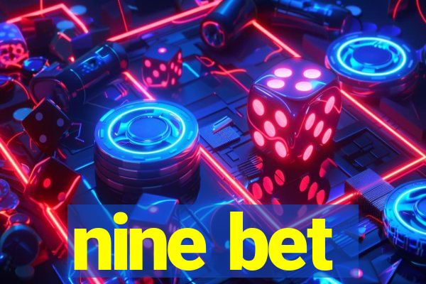 nine bet