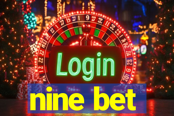 nine bet