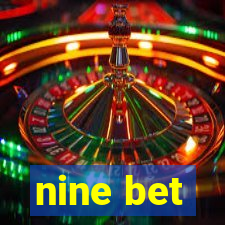 nine bet