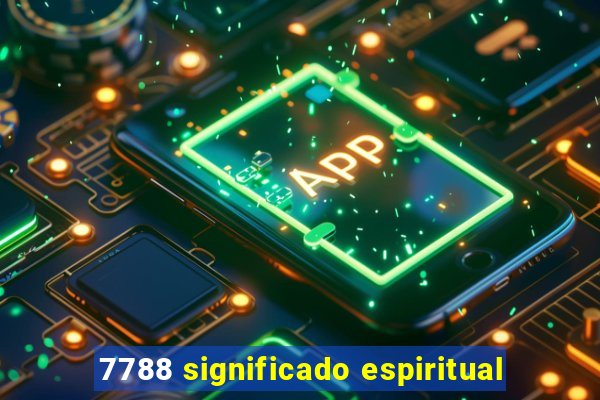 7788 significado espiritual