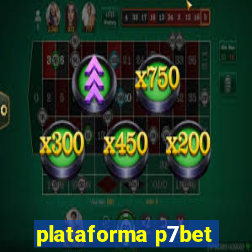 plataforma p7bet
