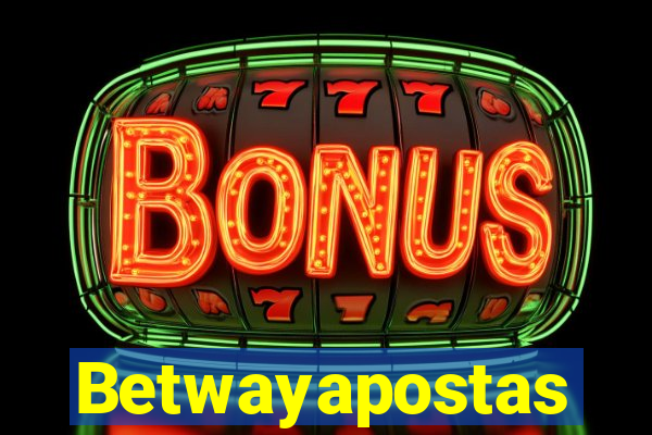 Betwayapostas