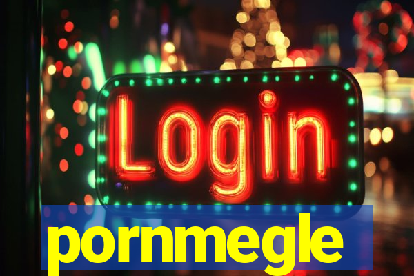 pornmegle