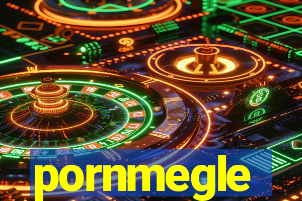 pornmegle