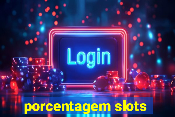 porcentagem slots