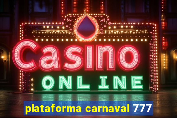 plataforma carnaval 777