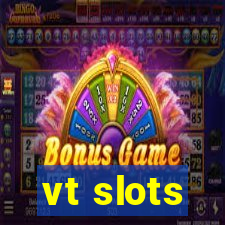 vt slots