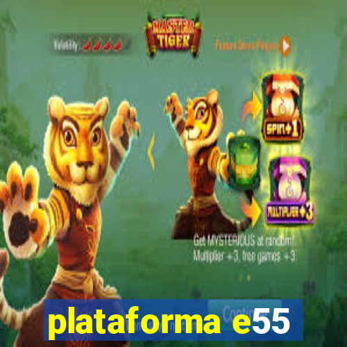 plataforma e55