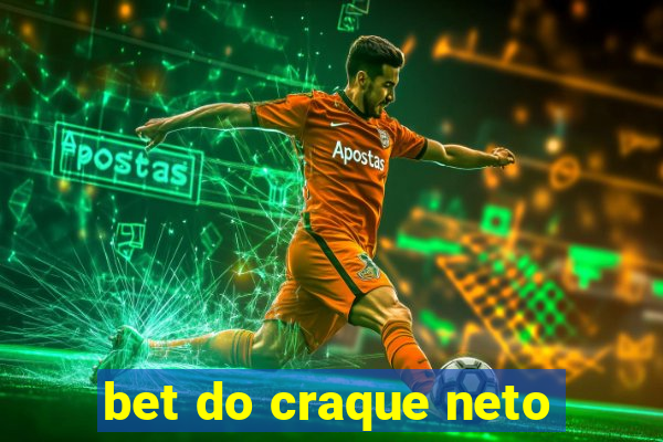 bet do craque neto