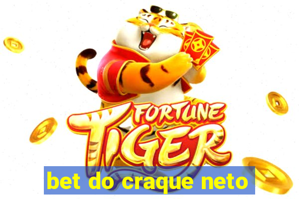 bet do craque neto