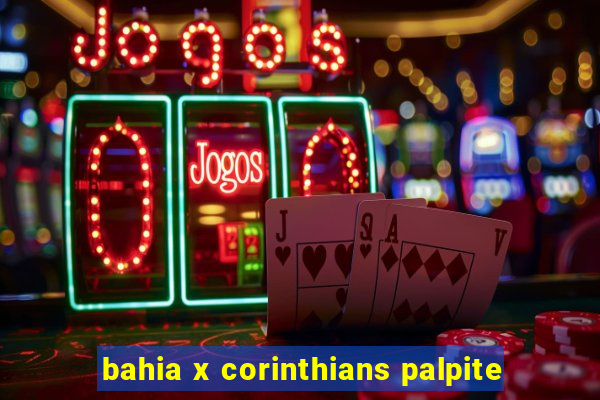 bahia x corinthians palpite