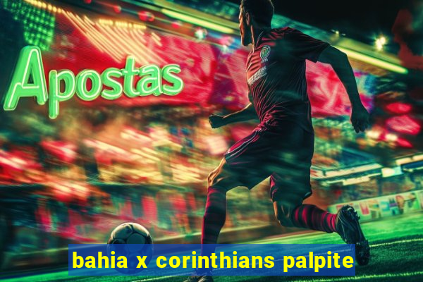 bahia x corinthians palpite