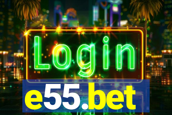 e55.bet