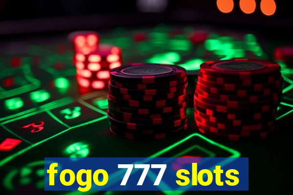 fogo 777 slots