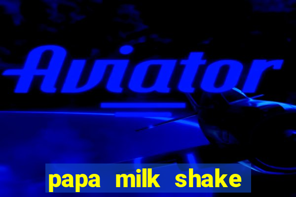 papa milk shake click jogos