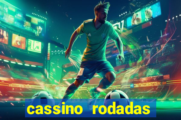 cassino rodadas grátis no cadastro