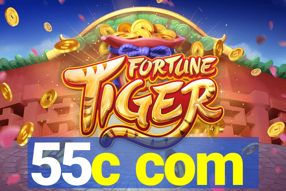 55c com