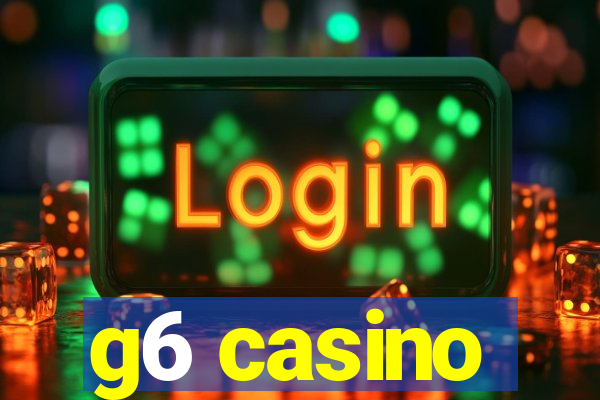 g6 casino