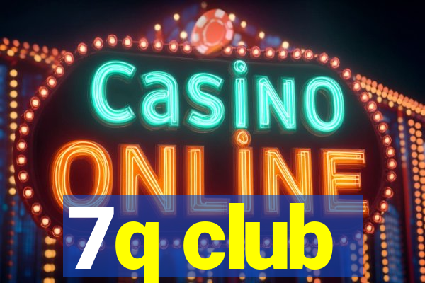 7q club