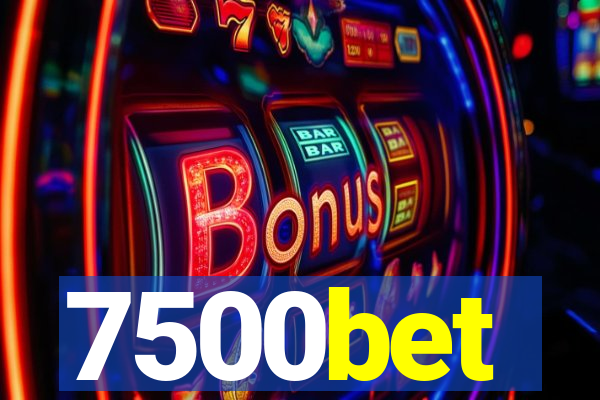 7500bet