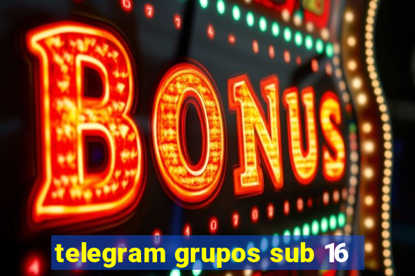 telegram grupos sub 16
