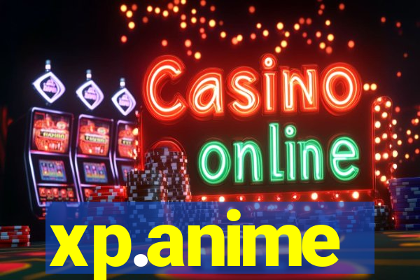 xp.anime