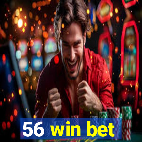 56 win bet