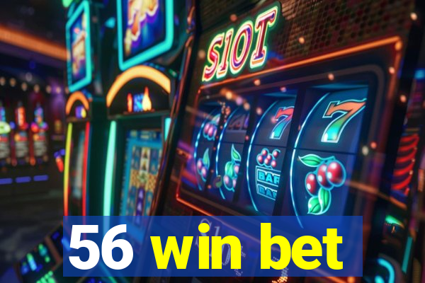 56 win bet