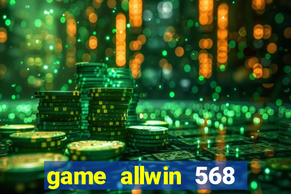 game allwin 568 com login
