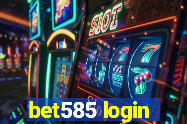 bet585 login