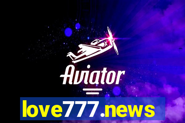 love777.news